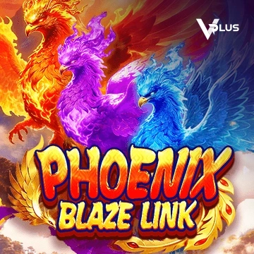 Vplus : Phoenix Blaze Link - MEGABET808