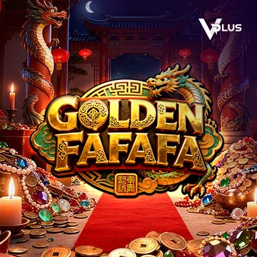Vplus : GOLDEN FAFAFA - MEGABET808
