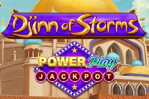 Playtech : Djinn of Storms PowerPlay Jackpot - MEGABET808